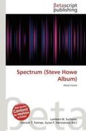 Spectrum (Steve Howe Album) edito da Betascript Publishing