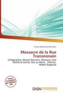 Massacre De La Rue Transnonain edito da Dign Press