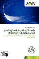 Springfield Baptist Church (springfield, Kentucky) edito da Crypt Publishing