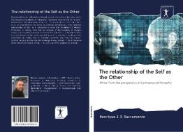 The relationship of the Self as the Other di Henrique J. S. Sacramento edito da AV Akademikerverlag