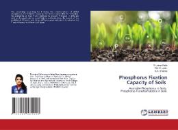 Phosphorus Fixation Capacity of Soils di Tirunima Patle, V. K. Khaddar, S. K. Sharma edito da LAP LAMBERT Academic Publishing