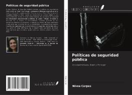 Políticas de seguridad pública di Nívea Carpes edito da Ediciones Nuestro Conocimiento