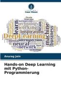 Hands-on Deep Learning mit Python-Programmierung di Anurag Jain edito da Verlag Unser Wissen