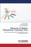 Advances to Reduce Orthodontic Treatment Time di Sagar Mapare, Pinky Balchandani, Ashutosh Tadwalkar edito da LAP LAMBERT Academic Publishing