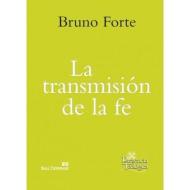 La transmisión de la fe di Bruno Forte edito da Editorial Sal Terrae