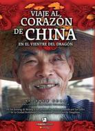 Viaje Al Corazon de China di Vicenta Cobo edito da EDICIONES NOWTILUS SL