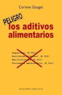 Aditivos Alimentarios, Los di Corinne Gouget edito da Obelisco