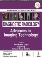 Diagnostic Radiology: Advances in Imaging Technology di Arun Kumar Gupta edito da Jaypee Brothers Medical Publishers Pvt Ltd