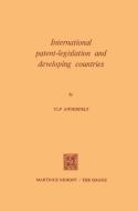 International Patent-Legislation and Developing Countries di Ulf Anderfelt edito da Springer Netherlands
