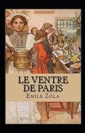 Le Ventre De Paris Annote di Emile Zola edito da Independently Published