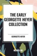 The Early Georgette Heyer Collection di Georgette Heyer edito da STA