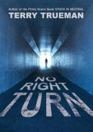 No Right Turn di Terry Trueman edito da HARPERCOLLINS