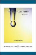 Viscous Fluid Flow (Int'l Ed) di Frank M. White edito da McGraw-Hill Education - Europe