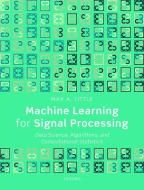 Machine Learning for Signal Processing di Max A. (Professor of Mathematics Little edito da Oxford University Press