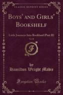 Boys' And Girls' Bookshelf, Vol. 20 di Hamilton Wright Mabie edito da Forgotten Books