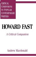Howard Fast di Andrew Mcdonald, Andrew Macdonald edito da Greenwood Press