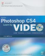 Learn Adobe Photoshop CS4: Core Training in Visual Communication [With Paperback Book] di Gabriel Powell, Mikkel Aaland edito da Adobe Press