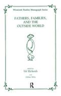 Fathers, Families and the Outside World di Gillian Wilce edito da Taylor & Francis Ltd
