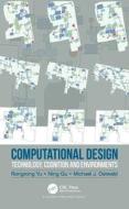 Computational Design di Rongrong Yu, Ning Gu, Michael J. Ostwald edito da Taylor & Francis Ltd
