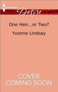 One Heir... or Two? di Yvonne Lindsay edito da Harlequin Desire
