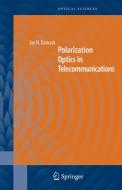 Polarization Optics in Telecommunications di Jay N. Damask edito da SPRINGER NATURE