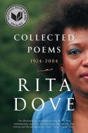 Collected Poems di Rita (University of Virginia) Dove edito da WW Norton & Co