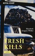 Fresh Kills di Elyzabeth Gregory Wilder edito da Bloomsbury Publishing PLC