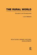 The Rural World: Education and Development di Louis Malassis edito da ROUTLEDGE