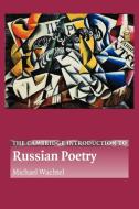 The Cambridge Introduction to Russian Poetry di Michael Wachtel, Wachtel Michael edito da Cambridge University Press
