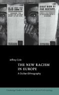 The New Racism in Europe di Jeffrey Cole, Cole Jeffrey edito da Cambridge University Press