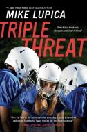Triple Threat di Mike Lupica edito da PHILOMEL