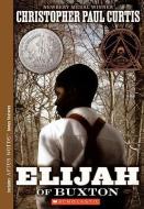 Elijah of Buxton di Christopher Paul Curtis edito da TURTLEBACK BOOKS