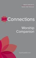 Connections Worship Companion, Year A, Volume 2: Season After Pentecost di David Gambrell edito da WESTMINSTER PR