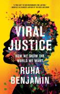 Viral Justice di Ruha Benjamin edito da Princeton University Press
