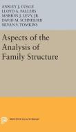 Aspects of the Analysis of Family Structure di Ansley Johnson Coale, L. A. Fallers, Philip Burke King edito da Princeton University Press