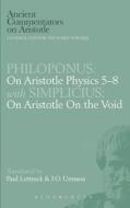 Philoponus: On Aristotle Physics 5-8 with Simplicius: On Aristotle on the Void di Philoponus, J. O. Urmson, Paul Lettinck edito da BRISTOL CLASSICAL PR