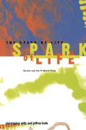 The Spark of Life: Darwin and the Primeval Soup di Christopher Wills, Jeffrey Bada edito da BASIC BOOKS