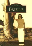 Brielle di Union Landing Historical Society edito da ARCADIA PUB (SC)