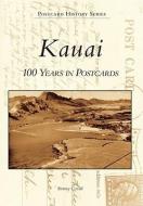 Kauai: 100 Years in Postcards di Stormy Cozad edito da ARCADIA PUB (SC)