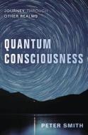 Quantum Consciousness di Peter Smith edito da Llewellyn Publications,U.S.