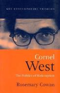 Cornel West di Rosemary Cowan edito da Polity Press