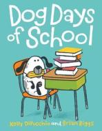 Dog Days of School di Kelly Dipucchio edito da DISNEY-HYPERION