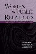 Women in Public Relations di Larissa A. Grunig, Linda Childers Hon, Elizabeth L. Toth edito da Taylor & Francis Inc