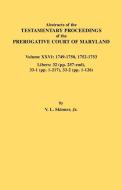 Abstracts of the Testamentary Proceedings of the Prerogative Court of Maryland. Volume XXVI di Vernon L. Jr. Skinner edito da Clearfield