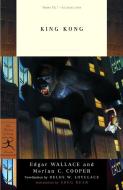 King Kong di Edgar Wallace, Merian C. Cooper edito da MODERN LIB