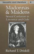 Madonnas and Maidens di Richard T. Driskill edito da Lang, Peter