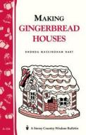 Making Gingerbread Houses di Rhonda Massingham Hart edito da Storey Books