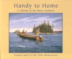 Handy to Home di Tom Hennessey edito da Rowman & Littlefield