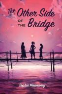 The Other Side of the Bridge di Sophia Nesamoney edito da LIGHTNING SOURCE INC