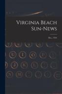 Virginia Beach Sun-news; Dec., 1954 di Anonymous edito da LIGHTNING SOURCE INC